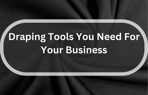 5 Draping Tools You Need To Do Your Draping Projects