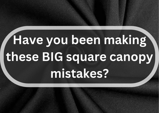 Have you been making these BIG square canopy mistakes?