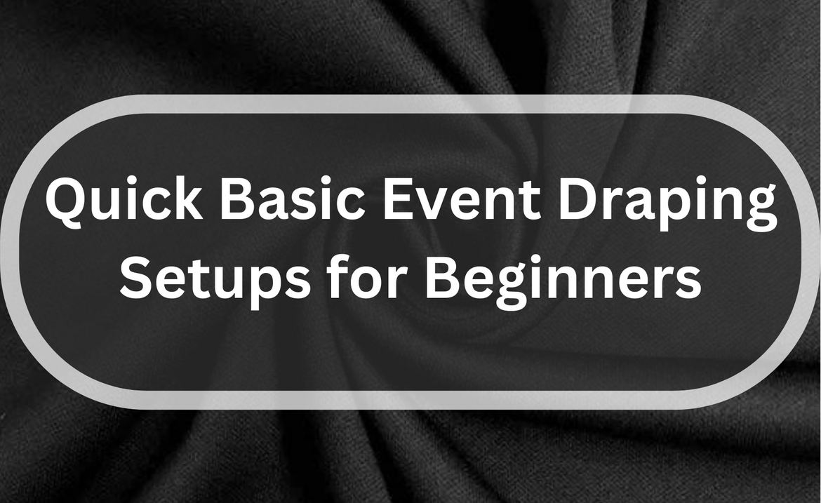 3 Basic Event Draping Setups For Newbies