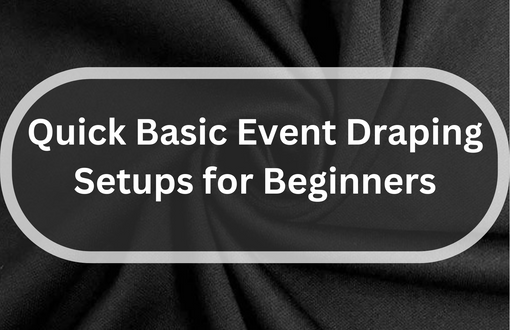 3 Basic Event Draping Setups For Newbies