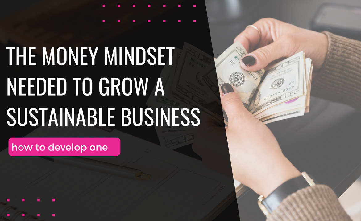 How to Develop a Money Mindset to Grow Your Business